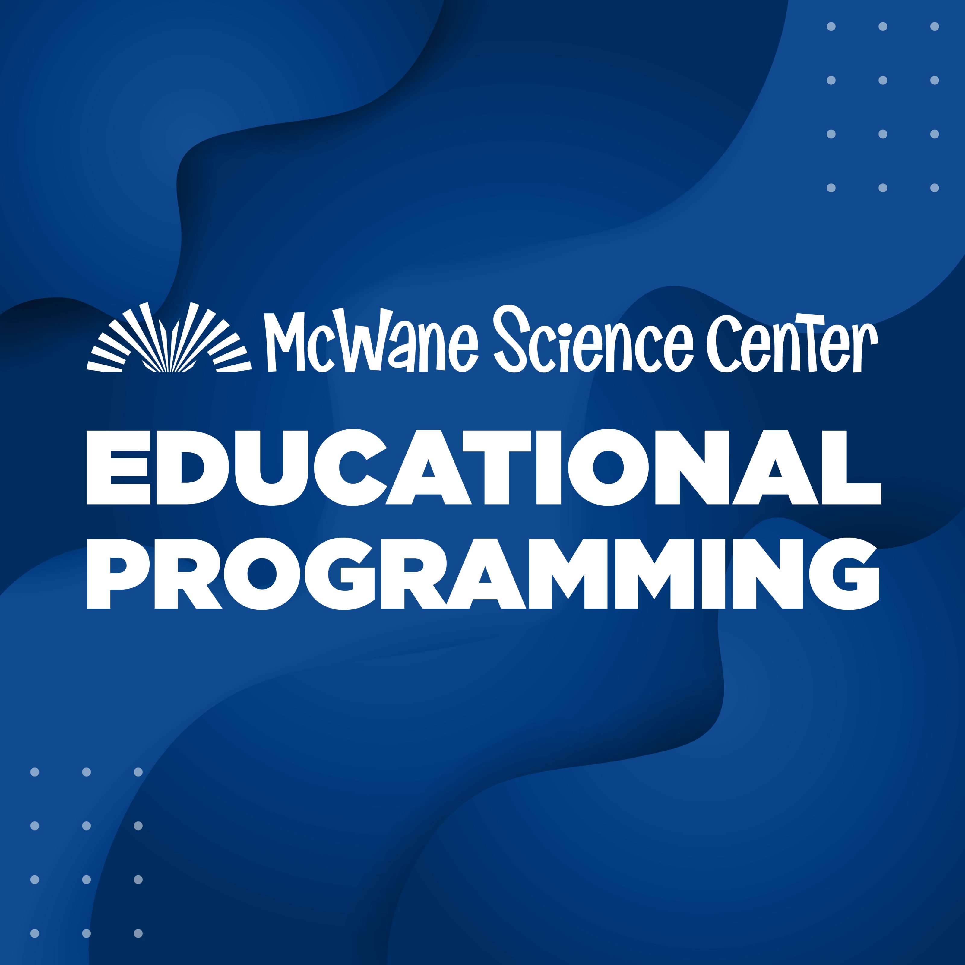 McWane Science Center educational programming banner for children’s STEM classes and workshops