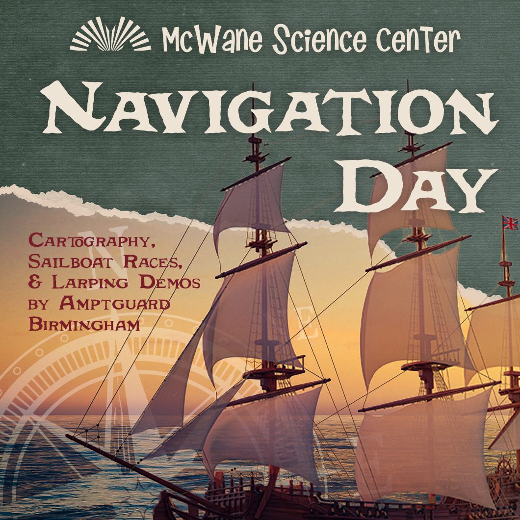 McWane Science Center Navigation Day poster with tall ships at sunset, July 18, 2026; cartography, sailboat races, LARP demos